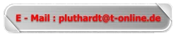 E - Mail : pluthardt@t-online.de
