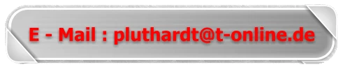 E - Mail : pluthardt@t-online.de